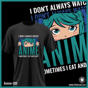 Anime-001 - Diseño de I Don´t Always Watch Anime - Remera de Algodón