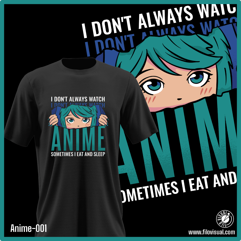 Anime-001 - Diseño de I Don´t Always Watch Anime - Remera de Algodón